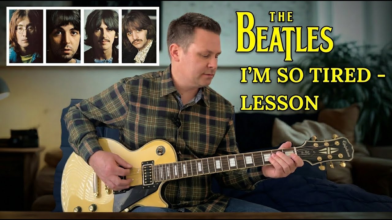 How to Play The Beatles “I’m So Tired” on Guitar | Tabs Included