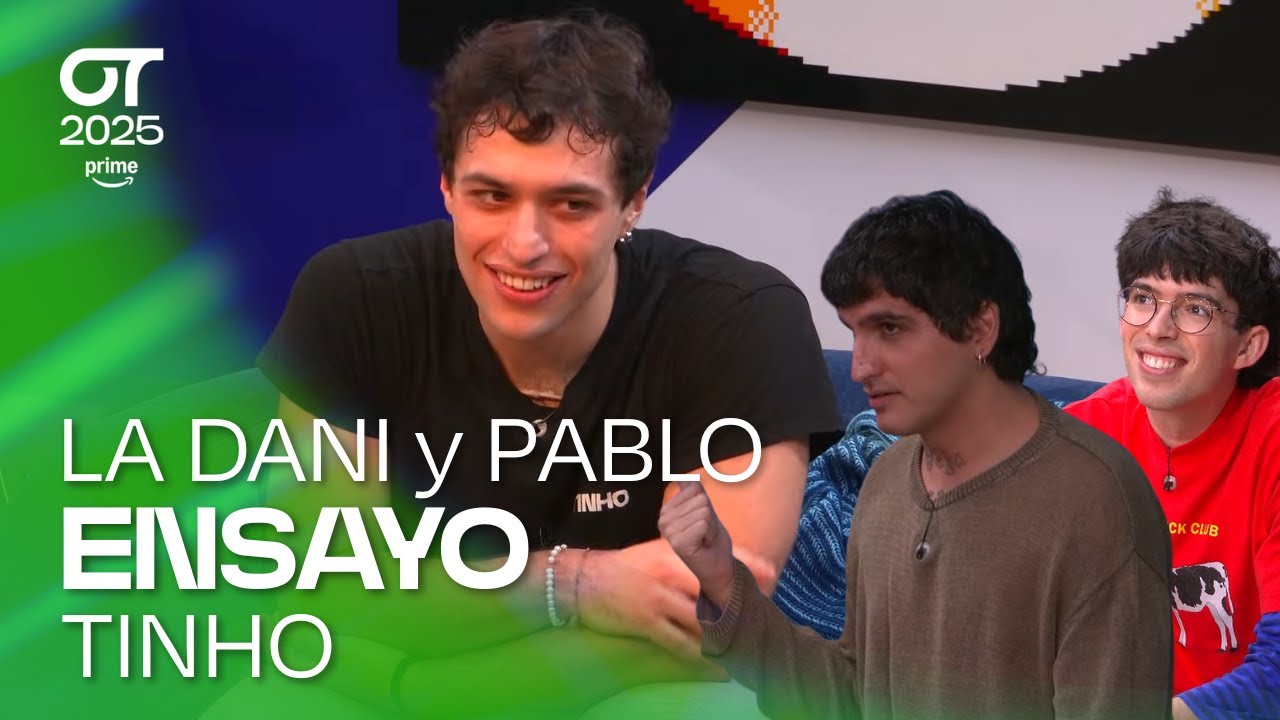 ENSAYO de TINHO con LA DANI y PABLO LLUCH (29 de noviembre) | OT 2025