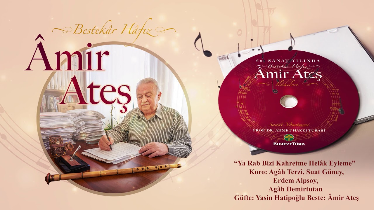 Âmir Ateş İlâhîleri - Yâ Rabb Bizi Kahretme Helâk Eyleme