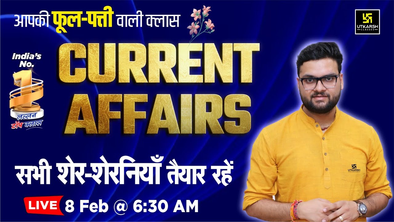 8 February 2025 Current Affairs | Current Affairs Today | Kumar Gaurav Sir