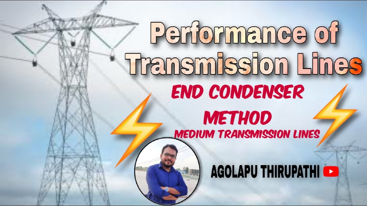 End Condenser Method | Medium Transmission Lines#Power systems