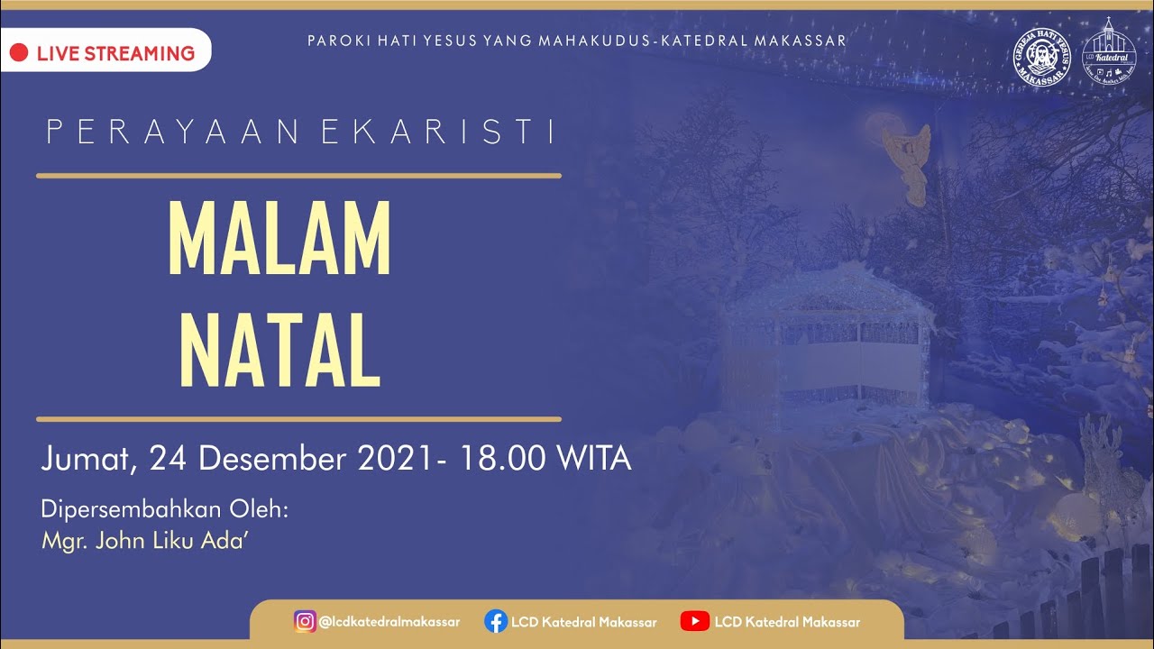 [LIVE] Perayaan Ekaristi Malam Natal 24 Desember Pukul 18.00 WITA - Katedral Makassar