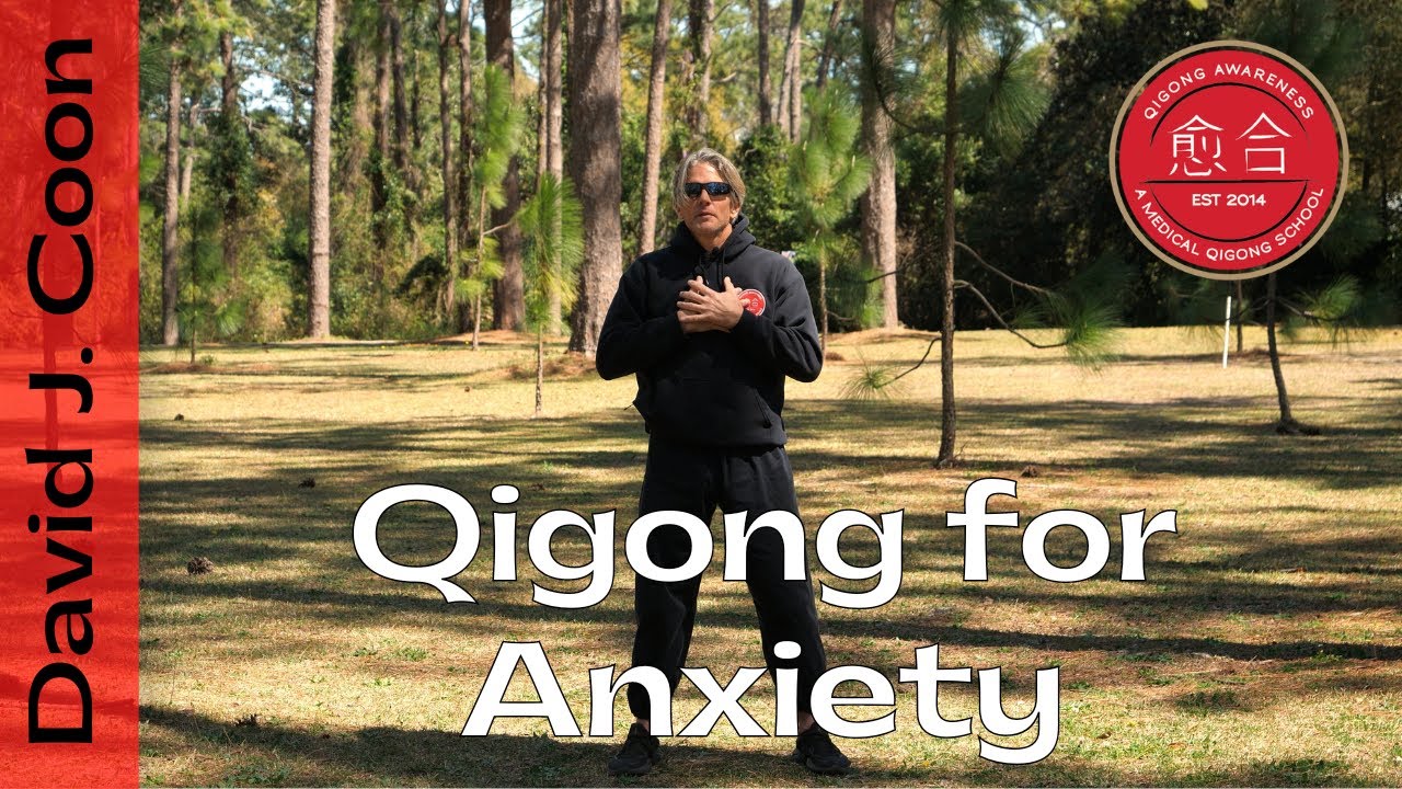 Qigong for Anxiety - One Simple Exercise | David J. Coon