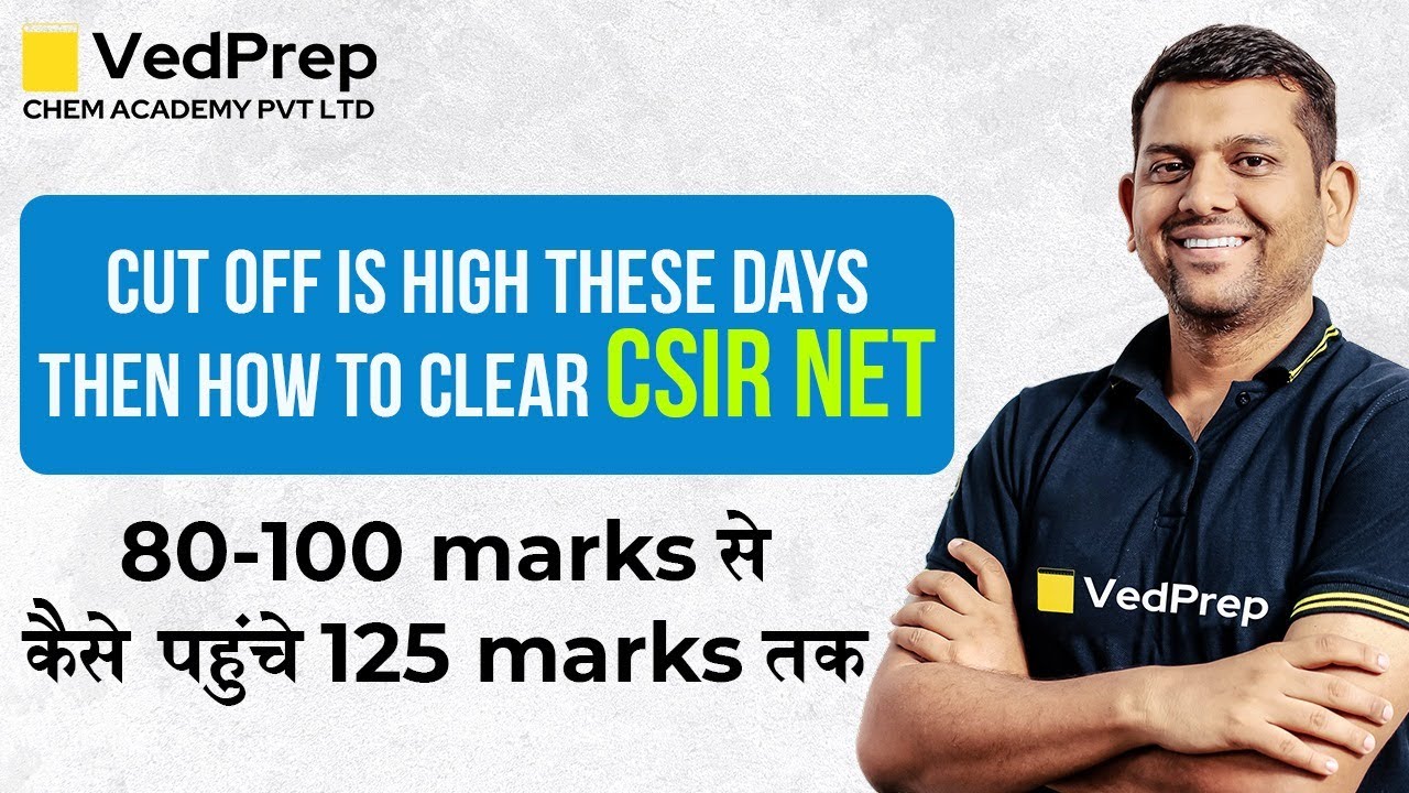 CSIR NET 2024 Chemistry | Preparation Strategy CSIR NET Chemical Sciences | VedPrep Chem Academy