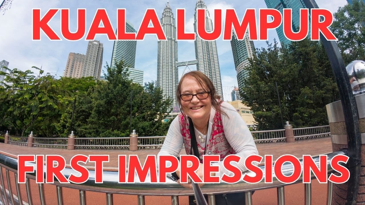 My first impressions of Kuala Lumpur, Malaysia!
