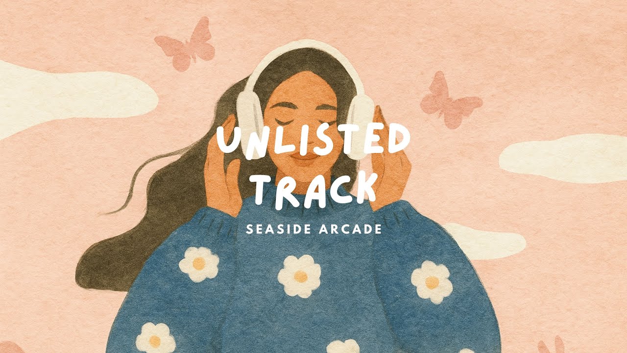 Unlisted Track | Seaside Arcade [Lyric Video]