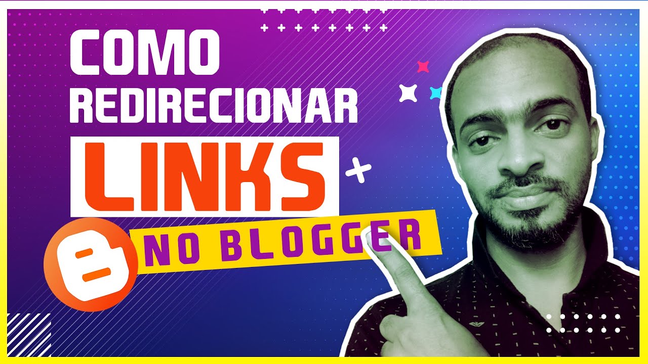COMO FAZER REDIRECIONAMENTO DE LINKS NO BLOGGER