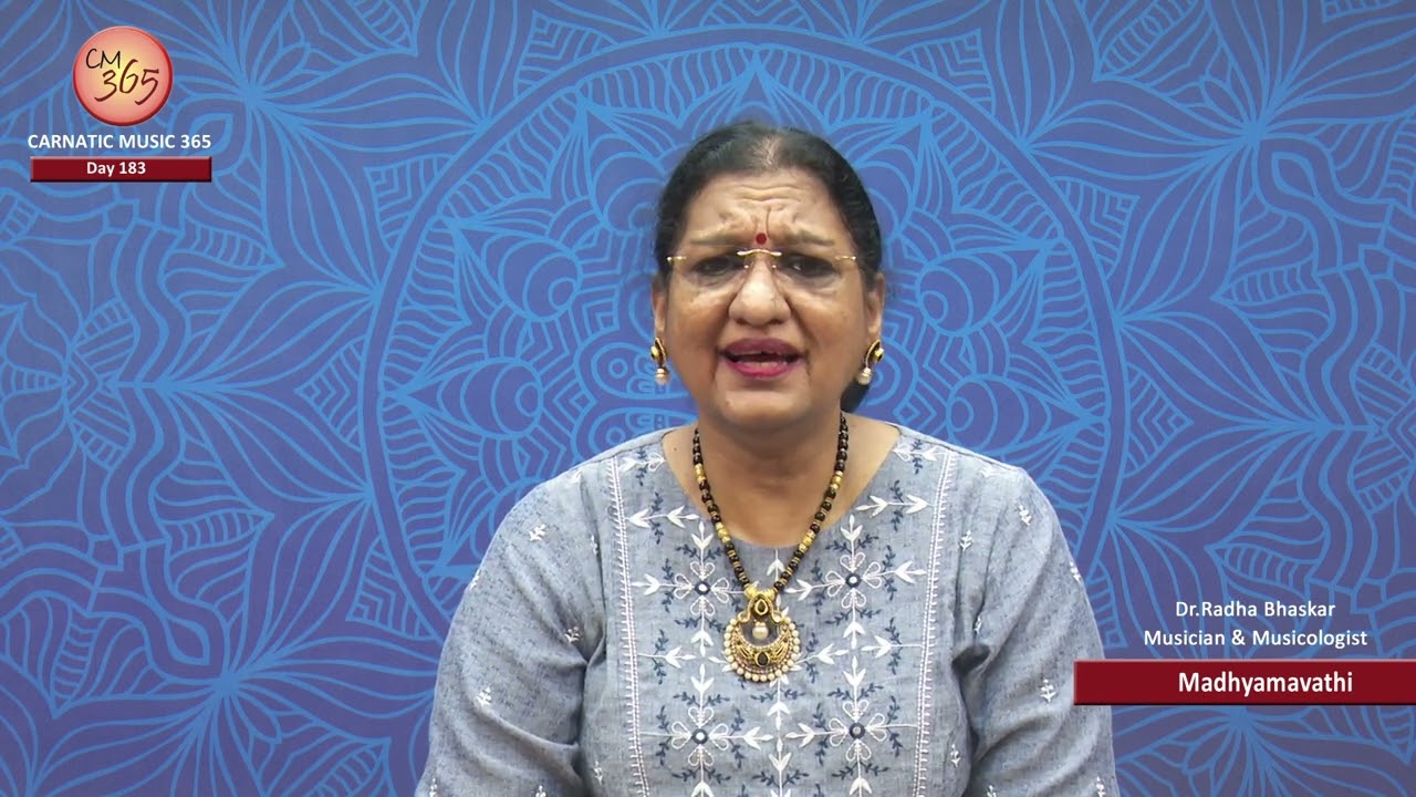 Day 183 -  Madhyamavathi  -  CM 365 - All about Carnatic Music by Dr.Radha Bhaskar