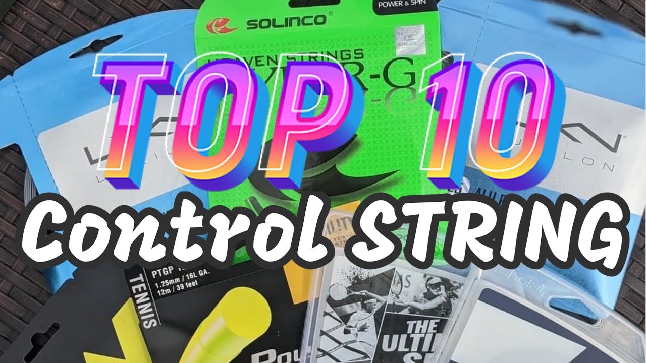 Top 10 CONTROL String you NEED to Try!  - Alex Tennis