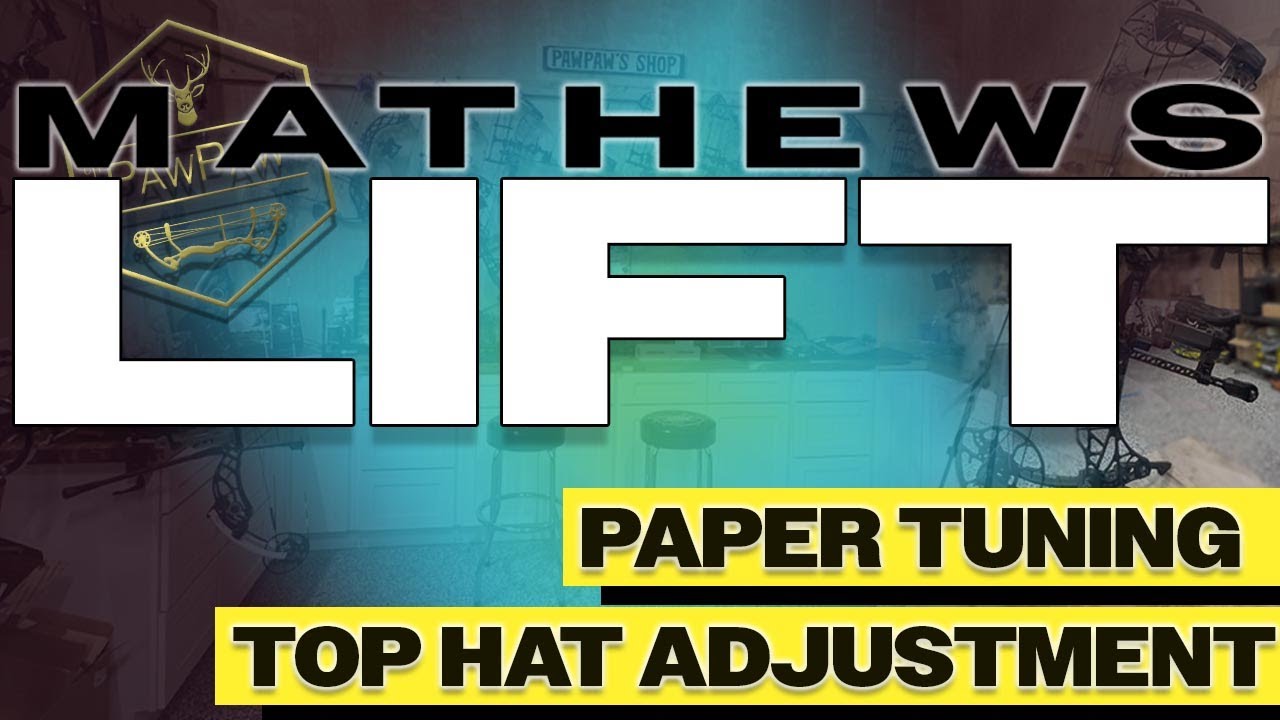 2024 Mathews Lift - Paper Tuning & Top Hat Adjustment