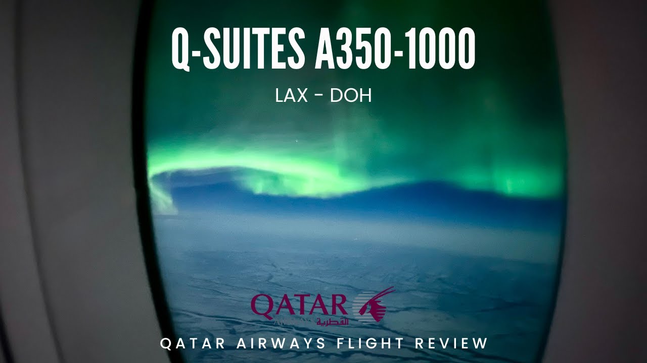Business Class on Qatar Airways onboard A350-1000 from LAX to DOH | Stunning Northern Lights | 4K
