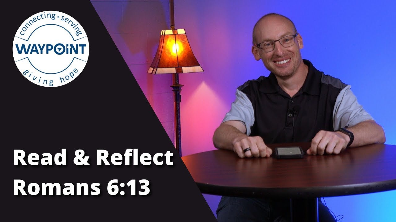 Read and Reflect - Romans 6:13