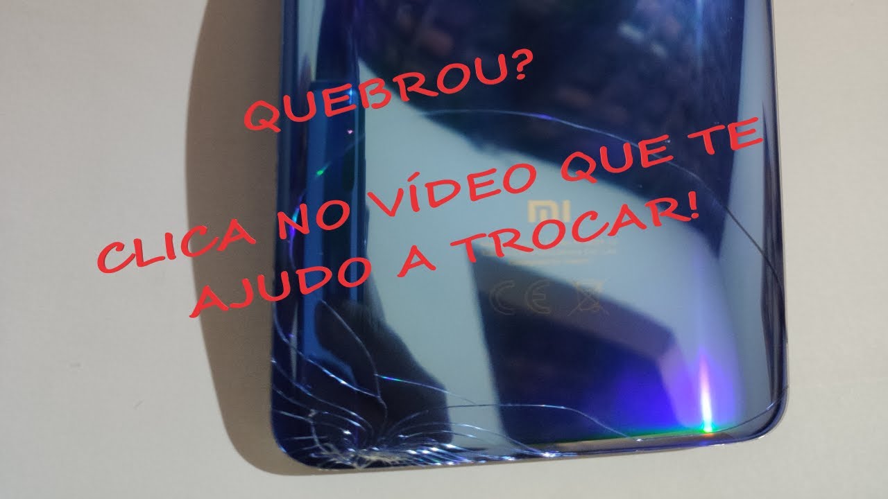 Tutorial - Como trocar capa traseira Xiaomi Mi9