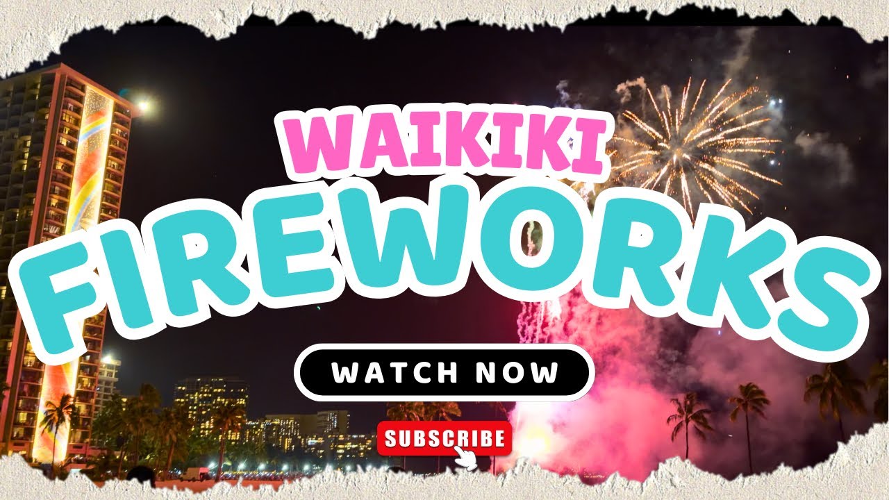 How to See Friday Waikiki Fireworks 🎇 | Cách Xem Pháo Hoa Waikiki Miễn Phí