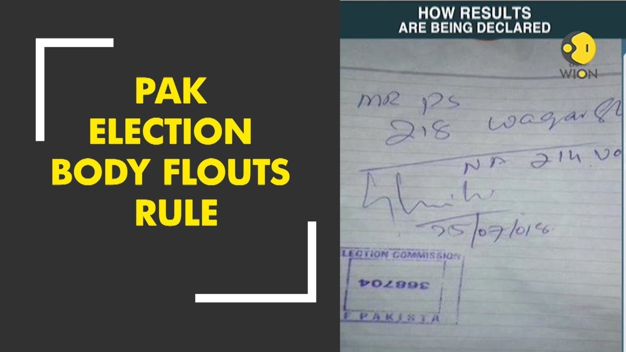 Pakistan Elections 2018: Election Commission of Pakistan flouts rules while counting