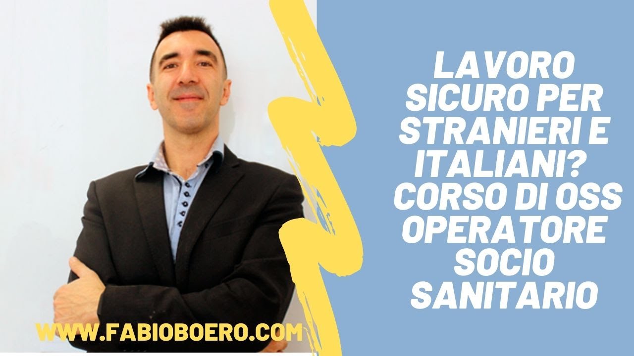 LAVORO SICURO PER STRANIERI E ITALIANI IN ITALIA!CORSO E QUALIFICA DI OSS OPERATORE SOCIO SANITARIO
