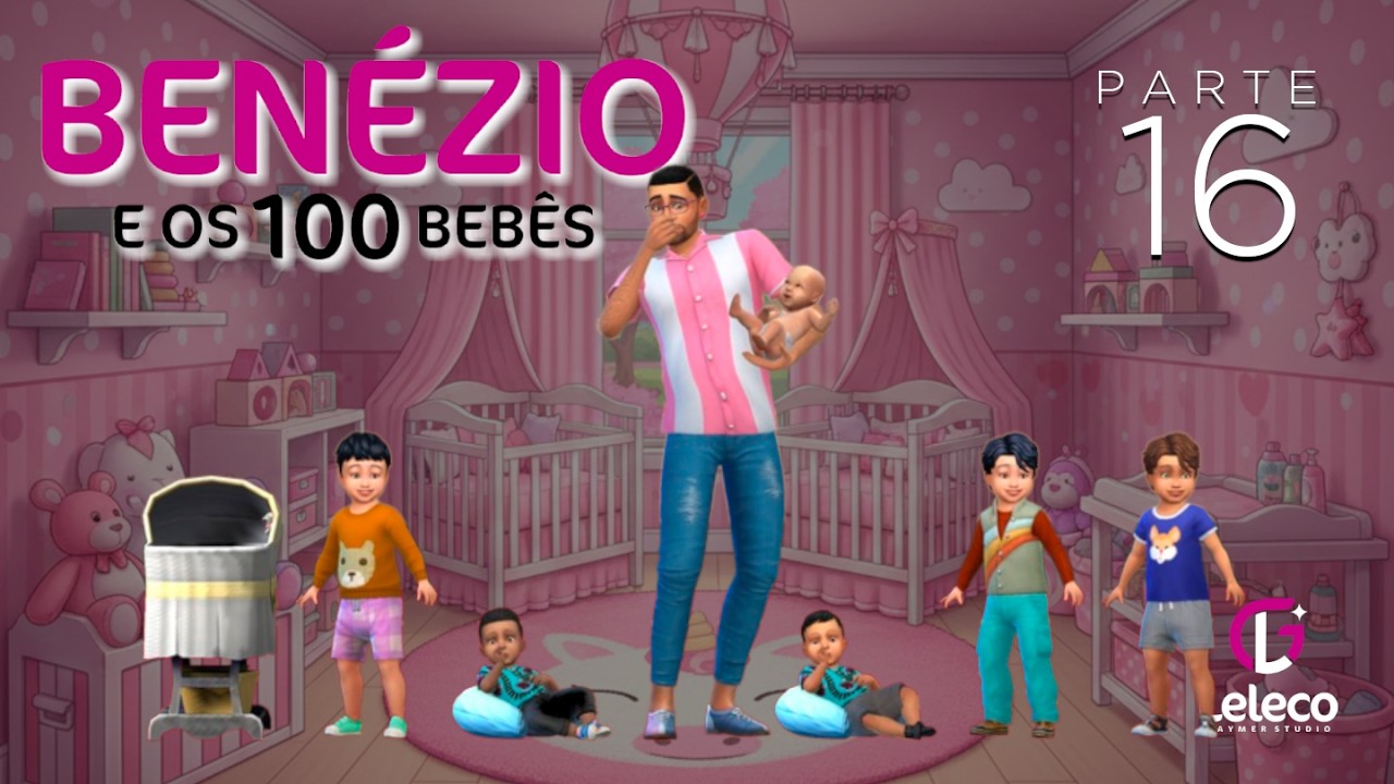 O que vc faria se tivesse que ter 100 bebês? Çokoho! | Benézio e os 100 Bebês | 16 | LelecoGaymer