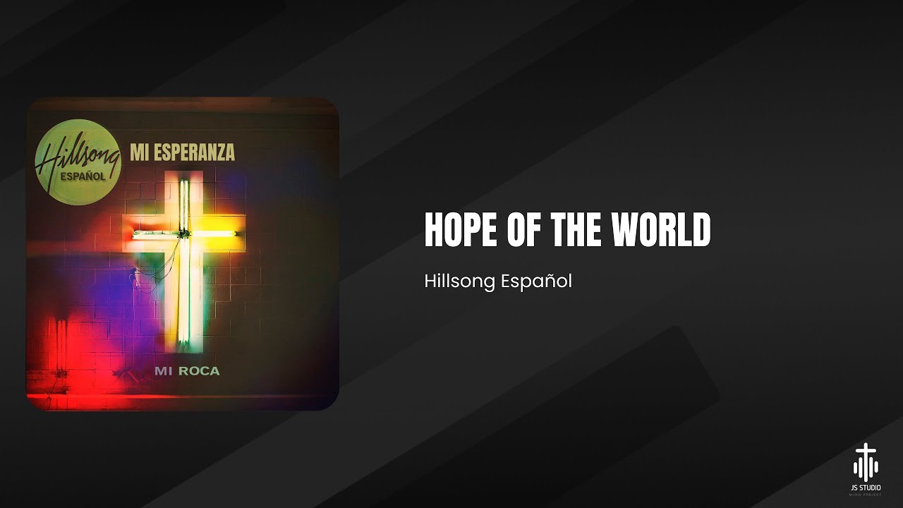 Hope of the World (Multitrack) - Hillsong Español