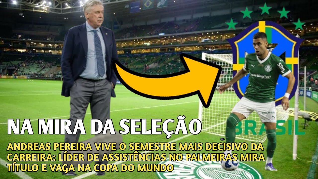 Andreas Pereira vive o semestre mais decisivo da carreira: líder de assistências no Palmeiras