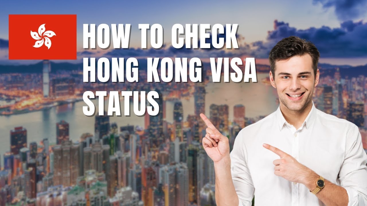 How to Check Hong Kong Visa Status Online | Step-by-Step Guide (2025)