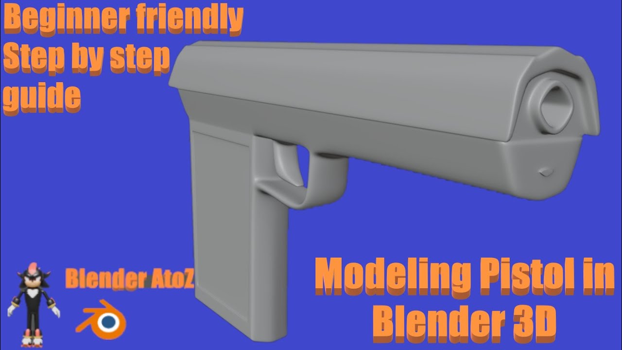 Modeling a Pistol in Blender 3D | Beginner Friendly | Step by Step Guide