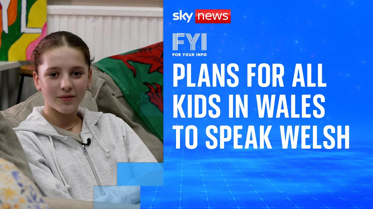 FYI: All kids in Wales to speak Welsh by 2050