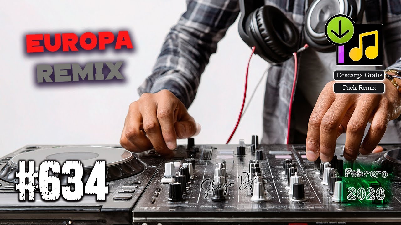 Europa Remix #.634 Febrero 2026 Pack Remix (Descarga Gratis)