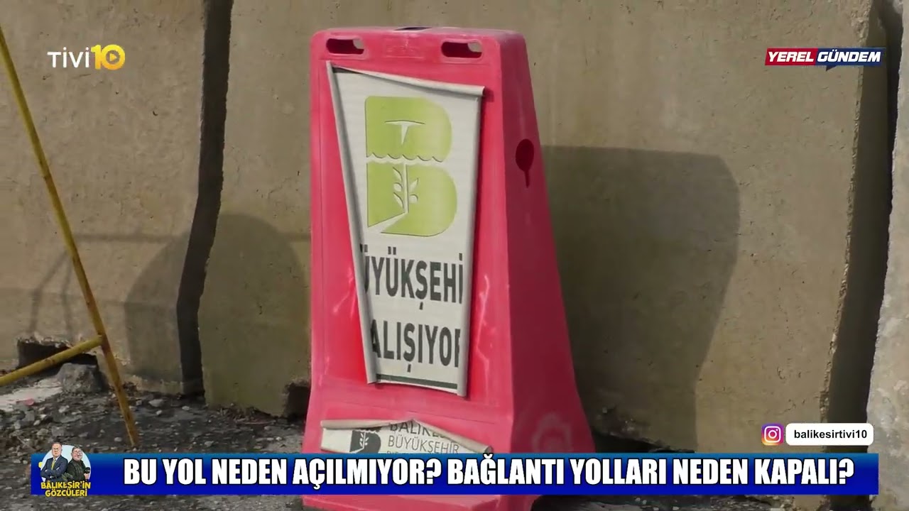 - BU YOL NEDEN AÇILMIYOR? BAĞLANTI YOLLARI NEDEN KAPALI?