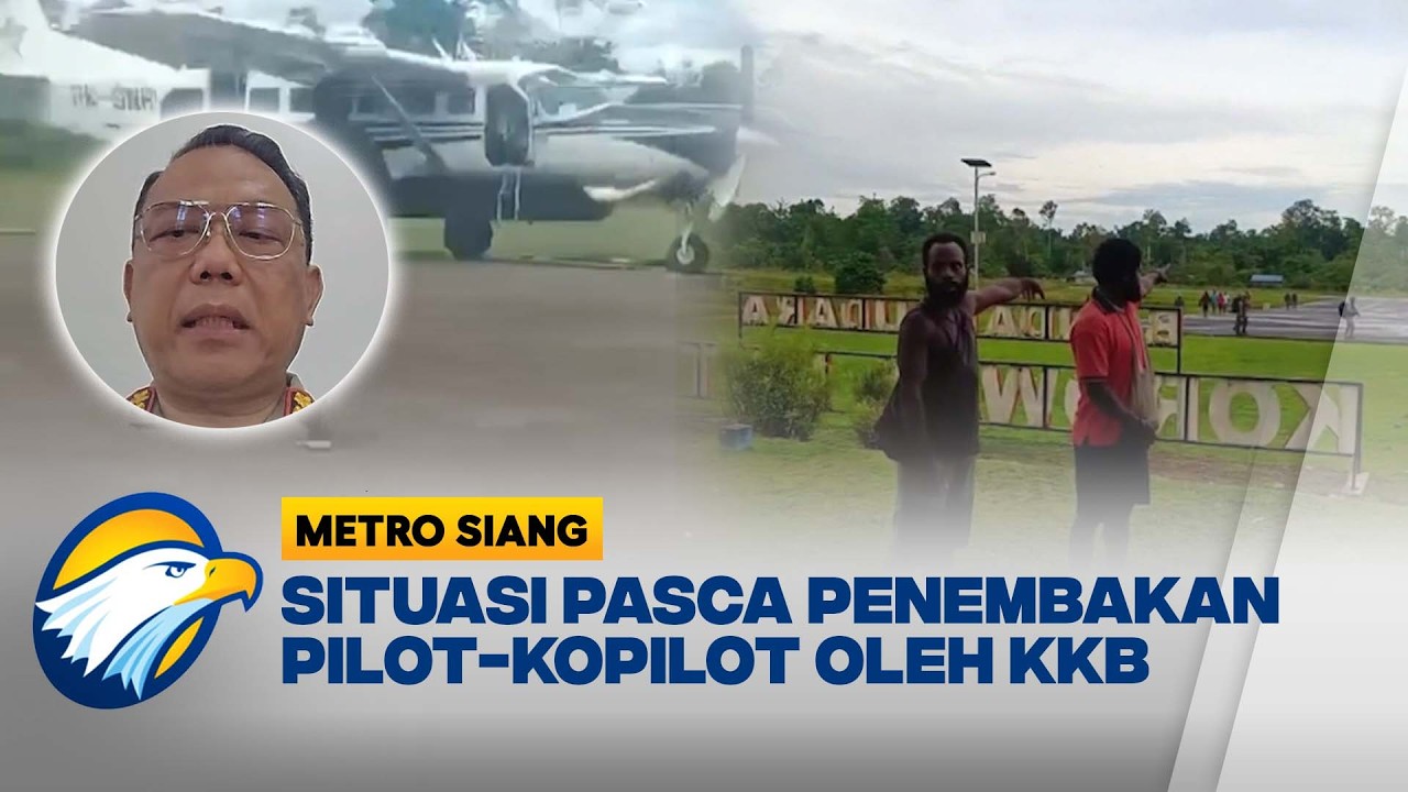 Satgas Damai Cartenz Ungkap Perkembangan Pengamanan WIlayah Pasca Penembakan KKB - [Metro Siang]
