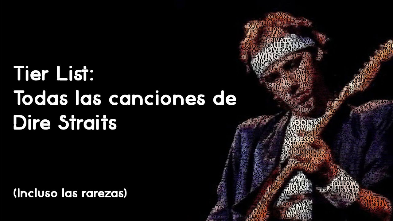Tier List: Canciones de Dire Straits