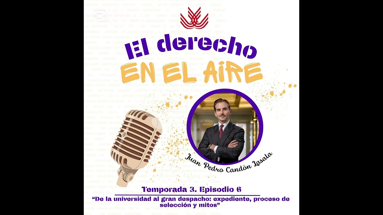 Temporada 3, Episodio 6: “De la universidad al gran despacho”