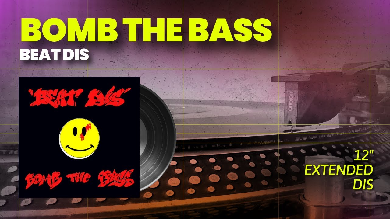 Bomb The Bass - Beat Dis (Extended Dis) 12