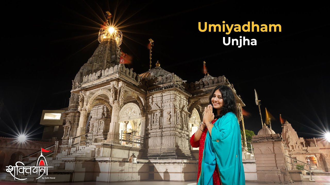 EP 02 Shree Umiya Mata Temple, Unjha | Shakti Yatra by Aditi Raval