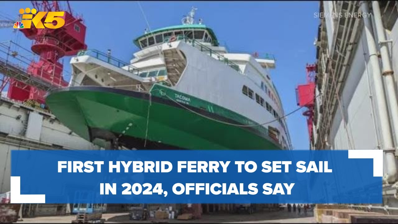 First hybrid ferry to set sail in 2024, Washington state officials say