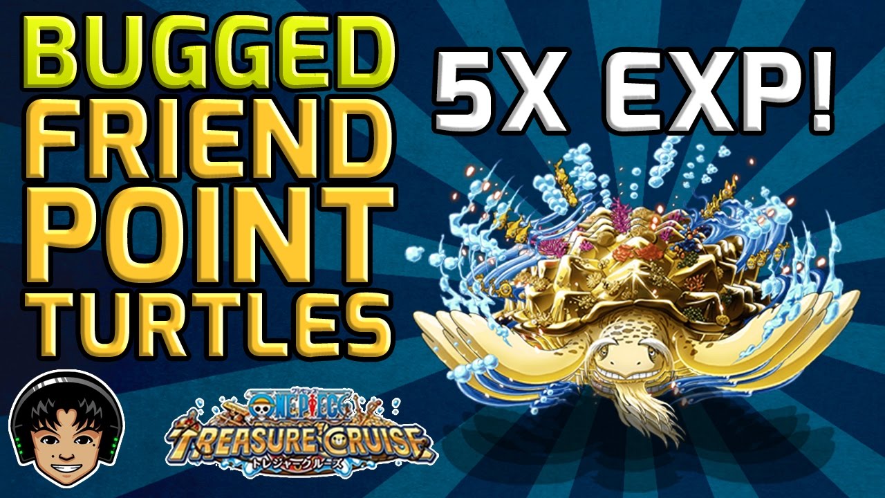 Friend Point Sugofest - TURTLES WORTH EXTRA EXP (Fixed) [One Piece Treasure Cruise]