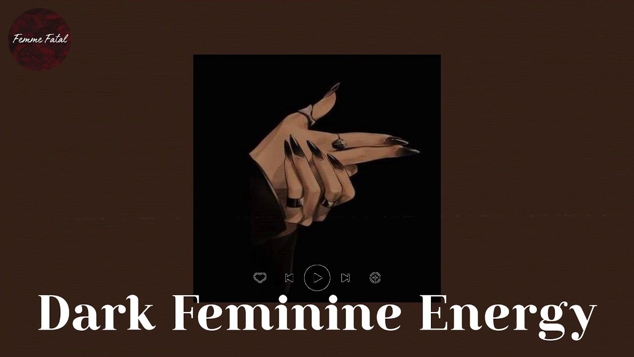 You're the most powerful woman in the world ; Dark Energy Feminine Playlist 🖤 Girl boss vibes