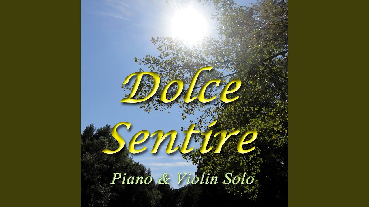 Dolce sentire (Piano & Violin Solo)
