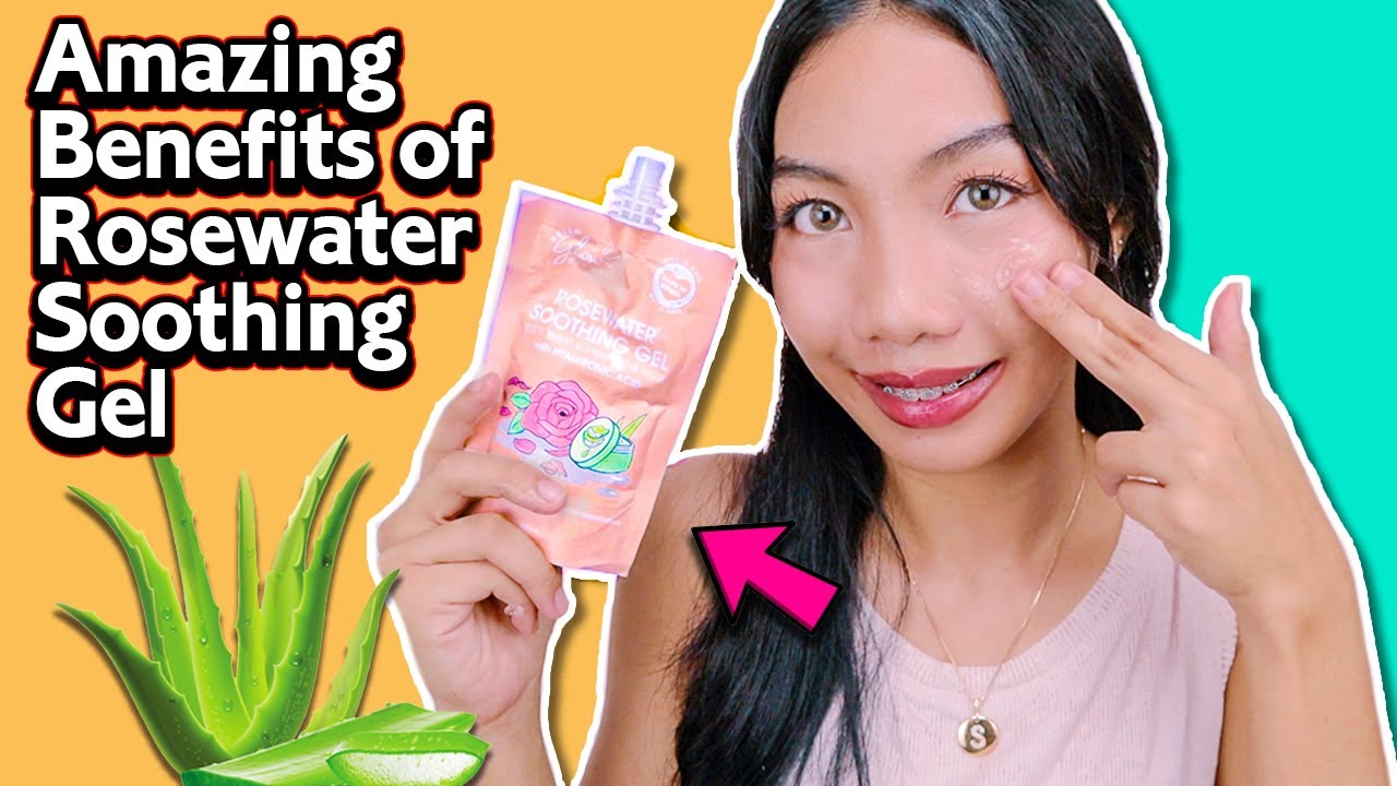 Amazing Benefits of Rosewater Soothing Gel