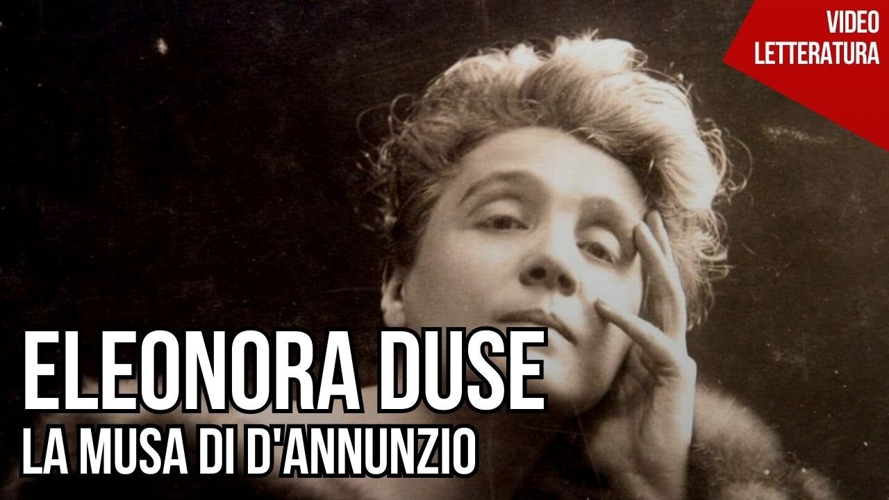 Eleonora Duse - La musa di D'Annunzio