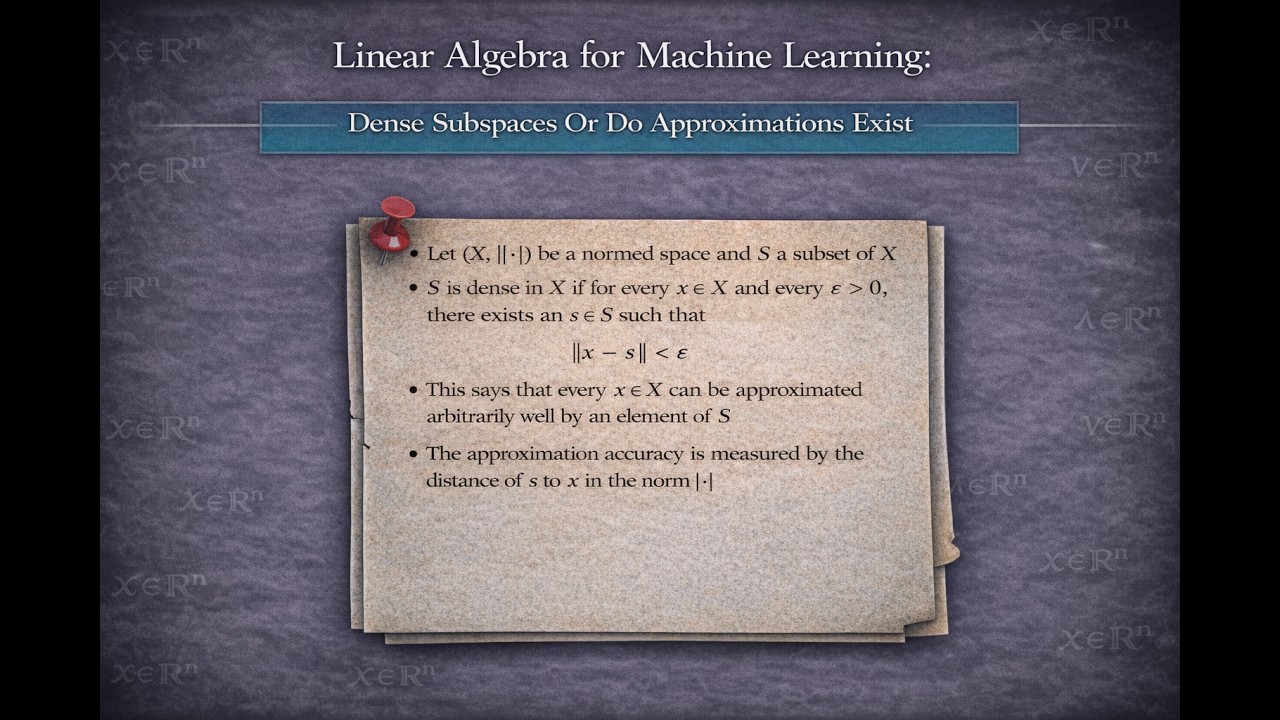 Linear Algebra for Machine Learning: Subspaces Dense Subspaces & Approximations Of Vectors