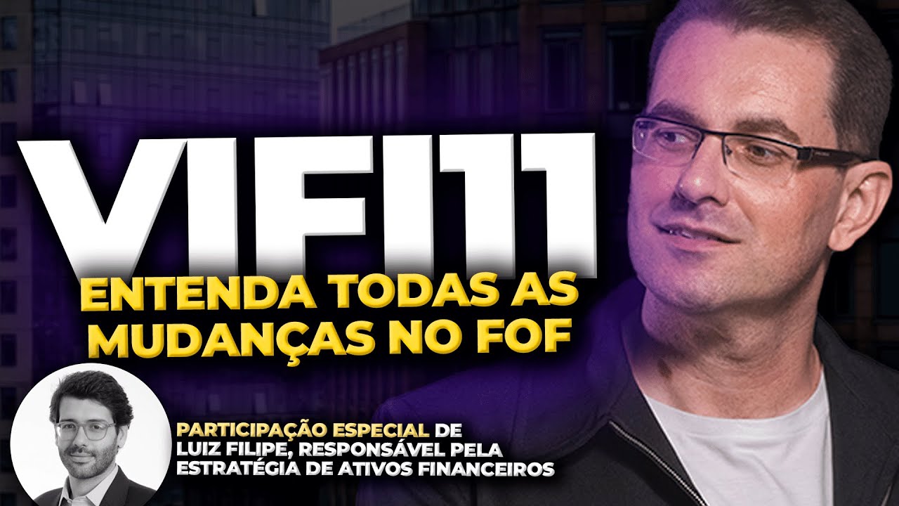 VIFI11: Entendam todas as mudan&ccedil;as no FOF da VINCI PARTNERS
