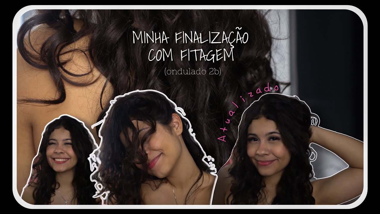 MINHA FINALIZAÇÃO ATUALIZADA COM FITAGEM (cabelo ondulado)