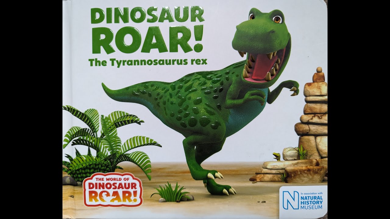 Dinosaur Roar! The Tyrannosaurus rex