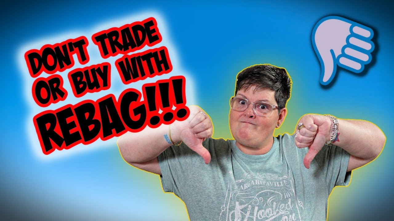 DON'T TRADE OR BUY FROM REBAG!!!!!!