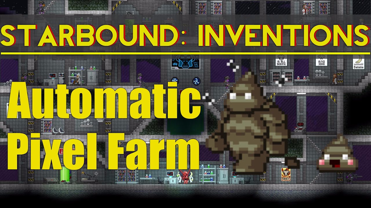 Starbound Inventions: Poo Powered Pixel Farm (30k/hour)