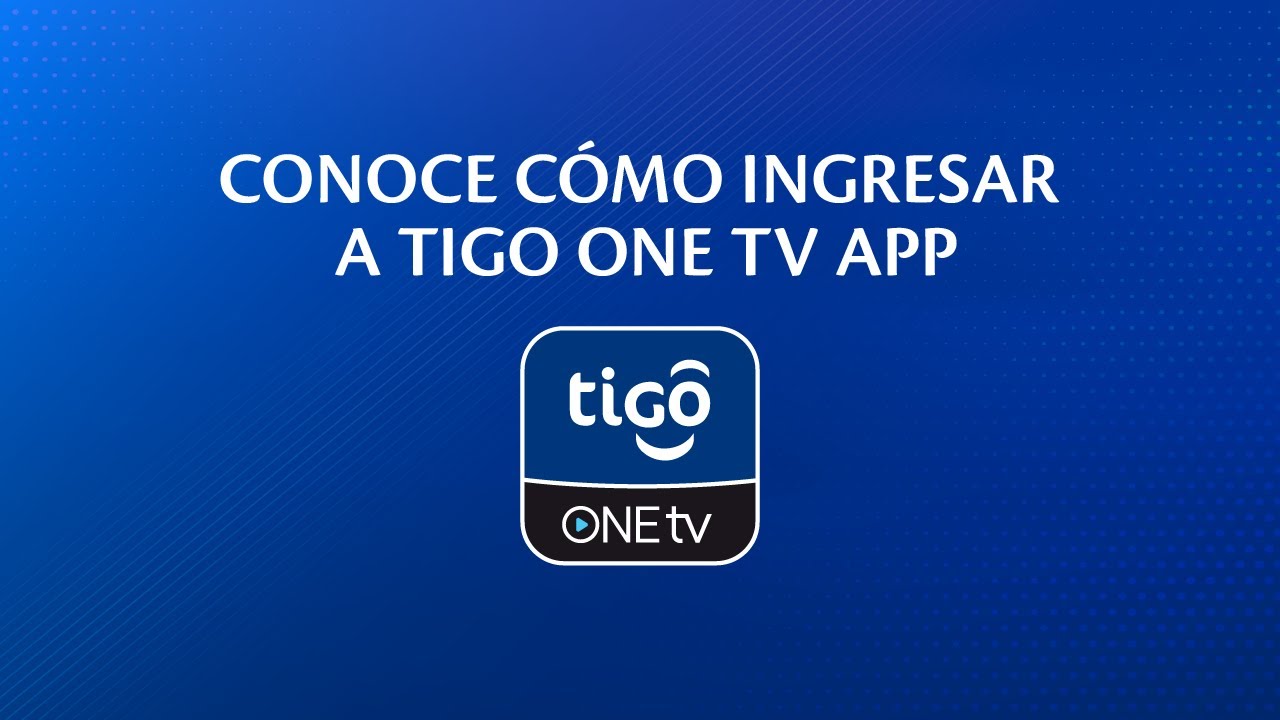 Tigo One TV App
