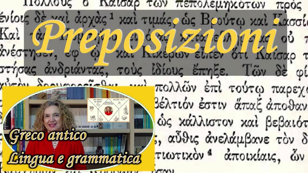 GRECO antico le PREPOSIZIONI e i complementi