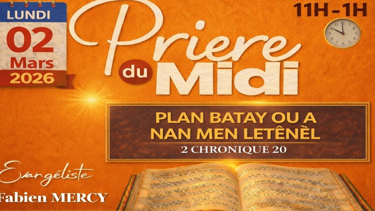 PRIERE MIDI EN DIRECT LUNDI 02 MARS 2026  ► PLAN BATAY OU A NAN MEN LETÈNÈL