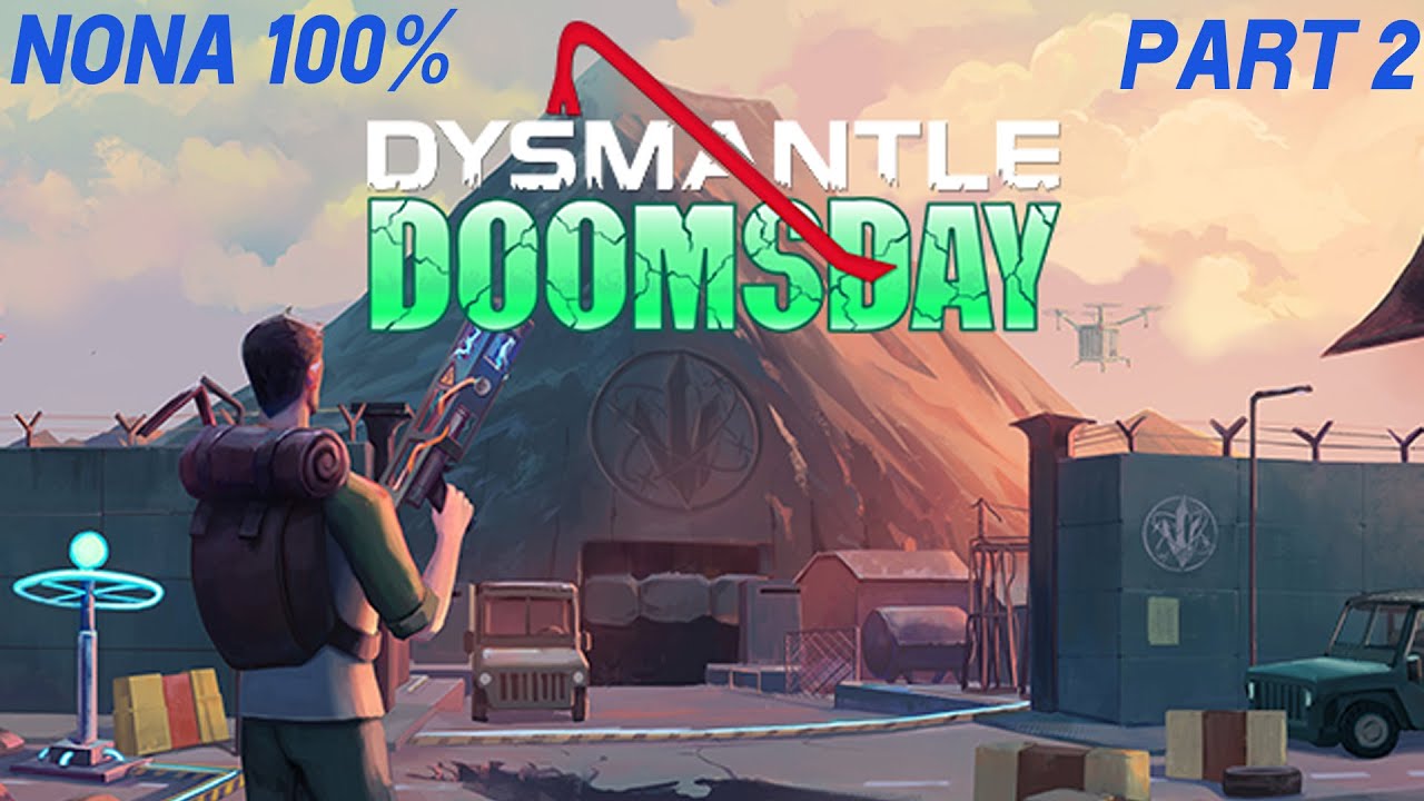 Dysmantle Doomsday. Walkthrough, no commentary. Exploring Nona Points of interests 100%. part 2