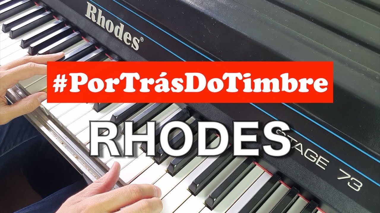 Por Trás Do Timbre: 5 músicas com o Rhodes | LIMMA